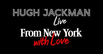 Hugh jackman Live @ Radio City Music Hall