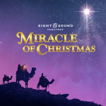Miracle of Christmas @ Sight and Sound Theatre