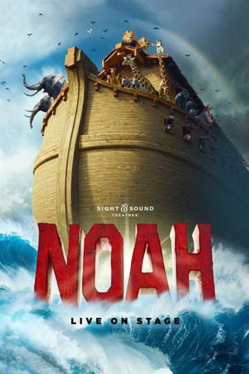 Noah @ Sight and Sound Theatre